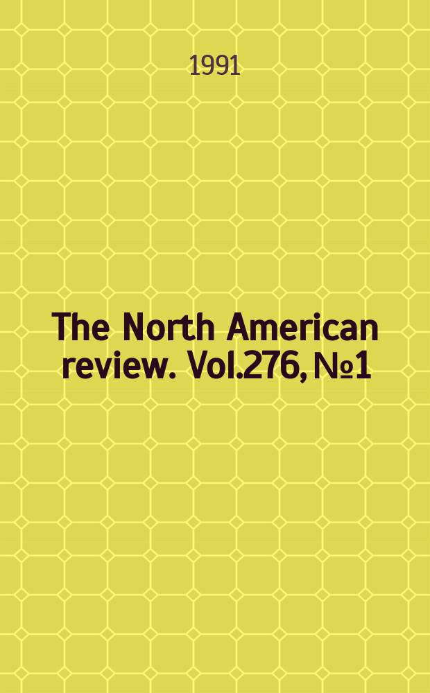 The North American review. Vol.276, №1