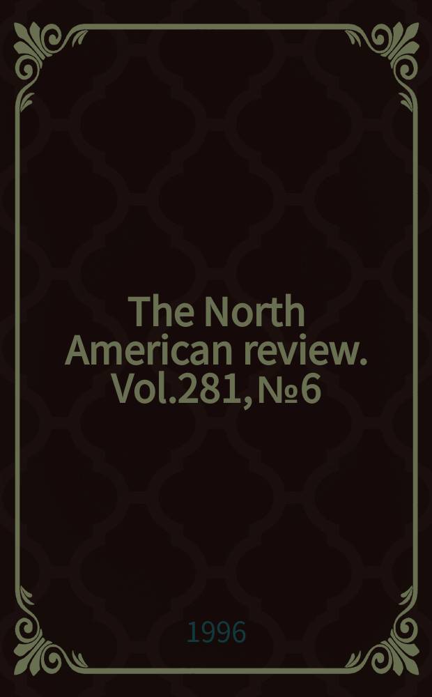 The North American review. Vol.281, №6
