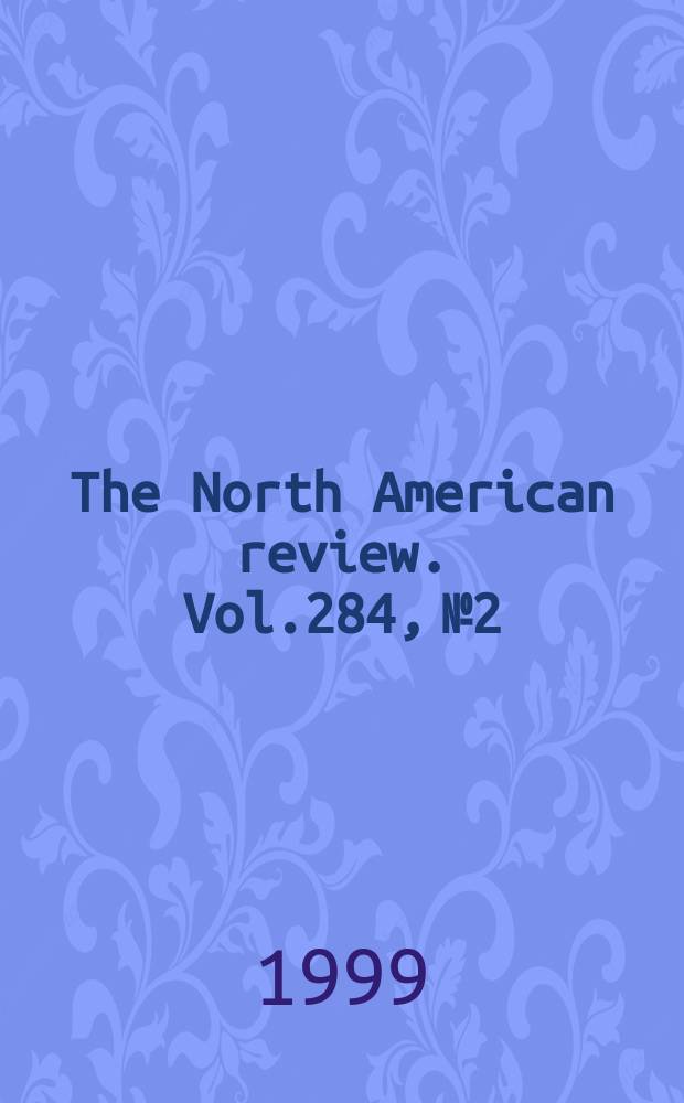 The North American review. Vol.284, №2