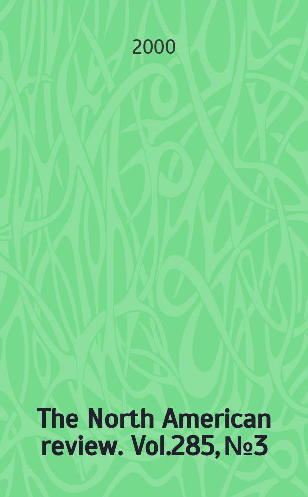 The North American review. Vol.285, №3