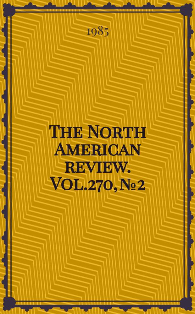 The North American review. Vol.270, №2