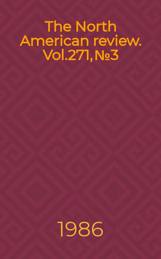 The North American review. Vol.271, №3