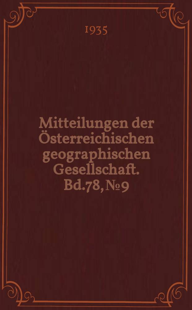 Mitteilungen der Österreichischen geographischen Gesellschaft. Bd.78, №9/12