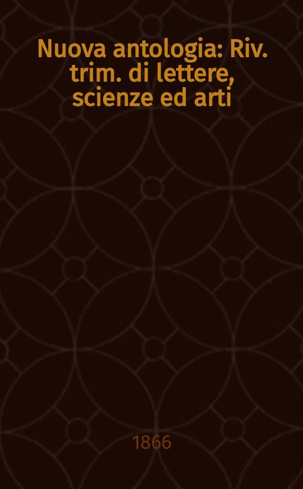 Nuova antologia : Riv. trim. di lettere, scienze ed arti