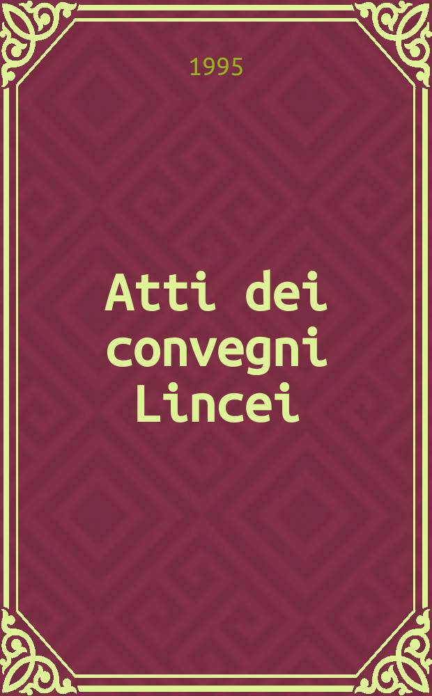 Atti dei convegni Lincei : La saldatura tra la scuola media, l'universit&agrave;, il lavoro e l'industria