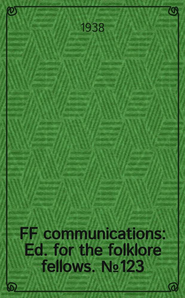 FF communications : Ed. for the folklore fellows. №123 : Typenverzeichnis lettischer Volksromanzen