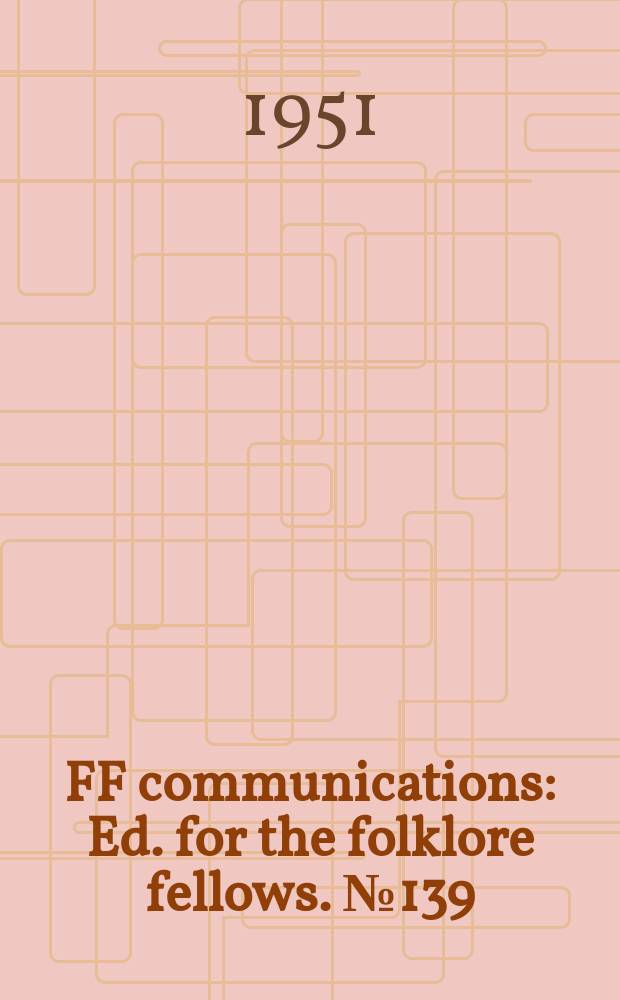 FF communications : Ed. for the folklore fellows. №139 : Die Metrik des Kalevala - Verses