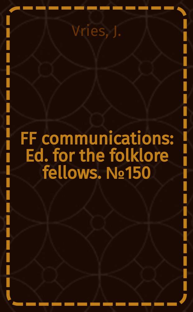 FF communications : Ed. for the folklore fellows. №150 : Betrachtungen zum Märchen
