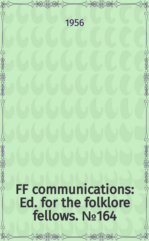 FF communications : Ed. for the folklore fellows. №164 : Das Verhalten der Finnen in "heiligen" (pyhä) Situationen
