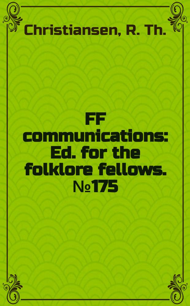 FF communications : Ed. for the folklore fellows. №175 : The migratory legends