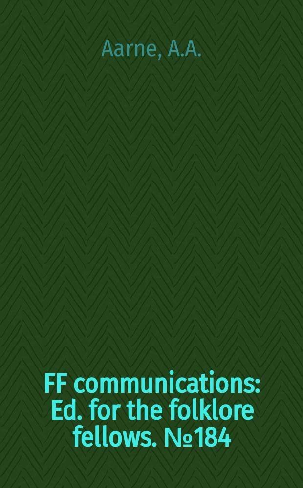 FF communications : Ed. for the folklore fellows. №184 : The types of the folktale