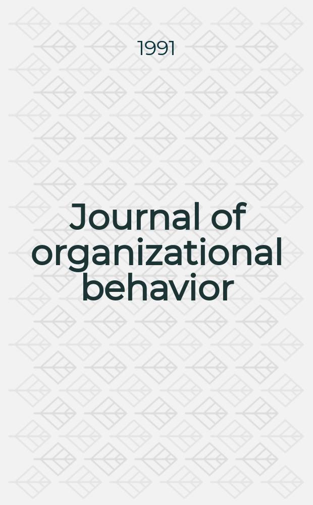 Journal of organizational behavior : The intern. journal of industrial, occupational and organizational psychology and behavior = Журнал об организационном поведении