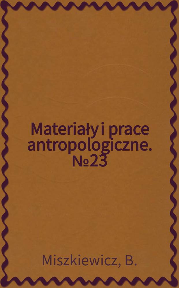 Materiały i prace antropologiczne. №23 : Struktura antropologiczna Mazur&oacute;w