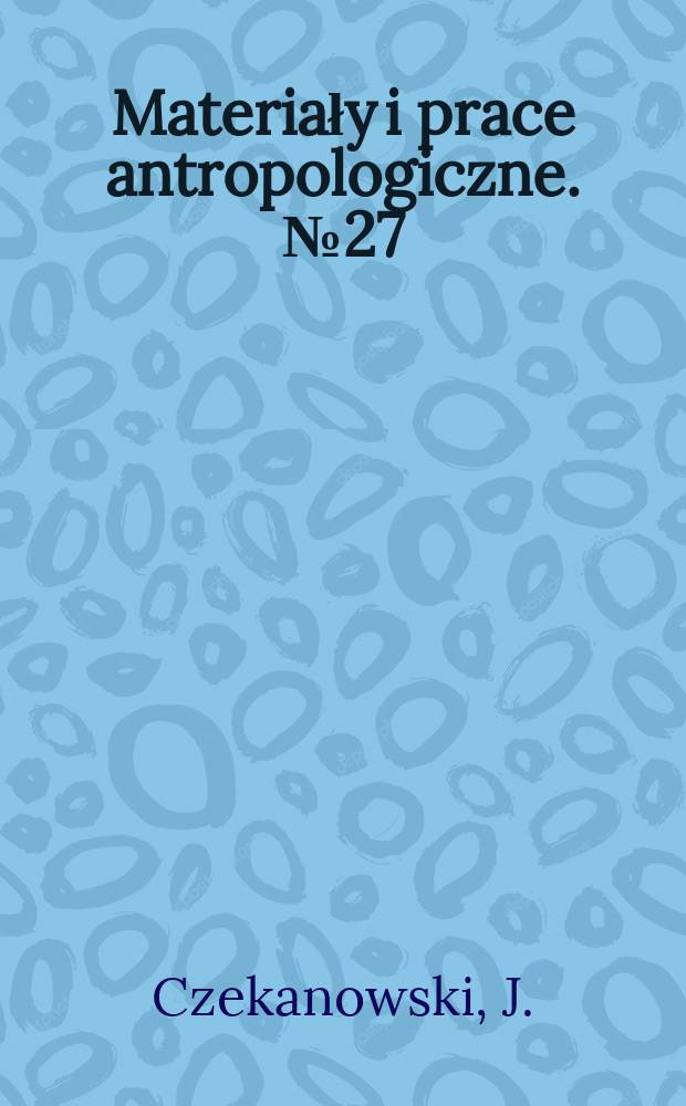 Materiały i prace antropologiczne. №27 : Zur Anthropologie des Baltikums