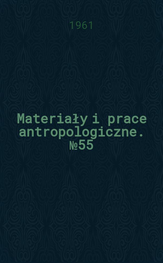 Materiały i prace antropologiczne. №55 : Vývin taxonomických znaků u školní mládeže