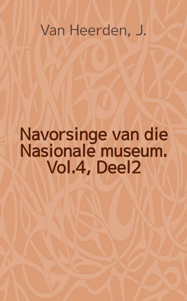 Navorsinge van die Nasionale museum. Vol.4, Deel2 : The morphology and taxonomy of Euskebsaurus...