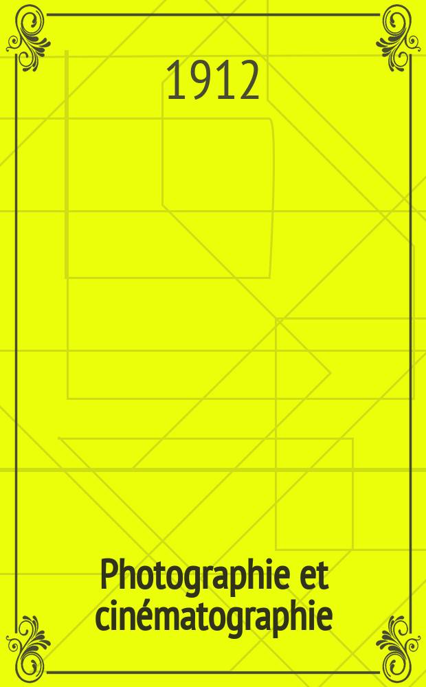 Photographie et cinématographie : Bulletin de la Société française de photographie et de cinématographie. Ser. 3, Année58 1912, T.3, №4