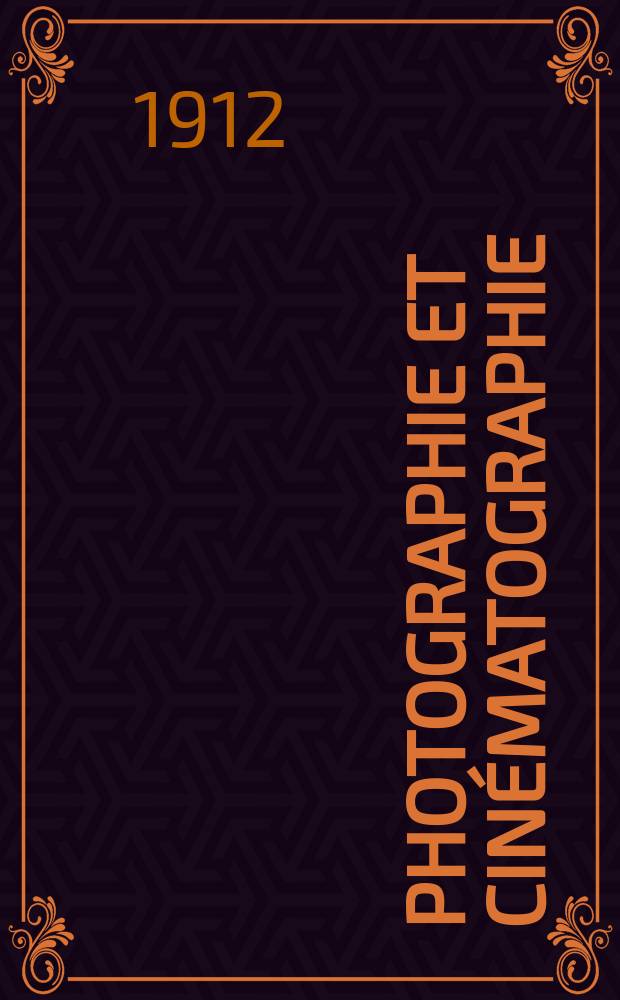 Photographie et cinématographie : Bulletin de la Société française de photographie et de cinématographie. Ser. 3, Année58 1912, T.3, №5