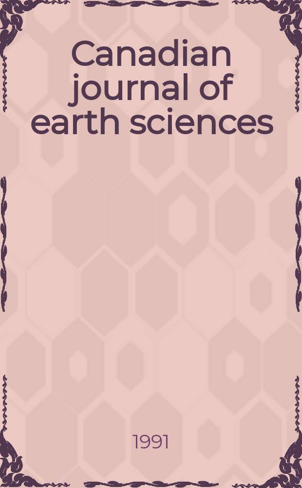 Canadian journal of earth sciences : Issued. by The National research council of Canada. Vol.28, №6 : Contributions to the geology and geophysics of northwestern British Columbia and Southeastern Alaska