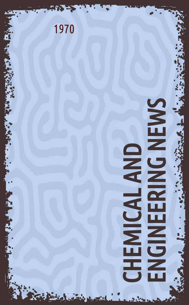 Chemical and engineering news : "News edition" of the American chemical society. Vol.48, №22