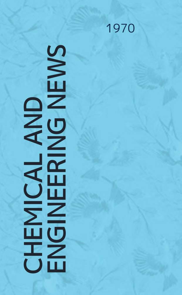 Chemical and engineering news : "News edition" of the American chemical society. Vol.48, №29