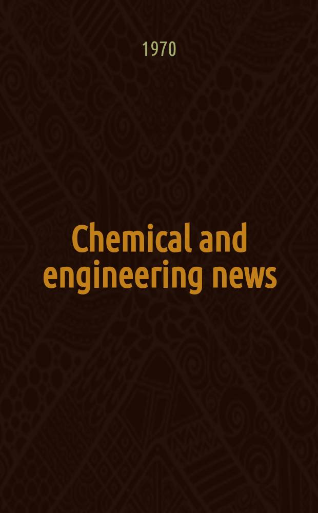 Chemical and engineering news : "News edition" of the American chemical society. Vol.48, №32