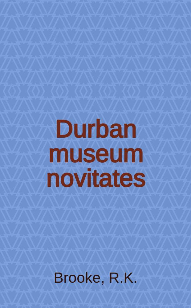 Durban museum novitates : Iss. by the Museum and art gallery, Durban. Vol.12, P.3 : The distinctiveness of ...