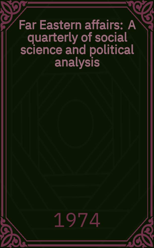 Far Eastern affairs : A quarterly of social science and political analysis
