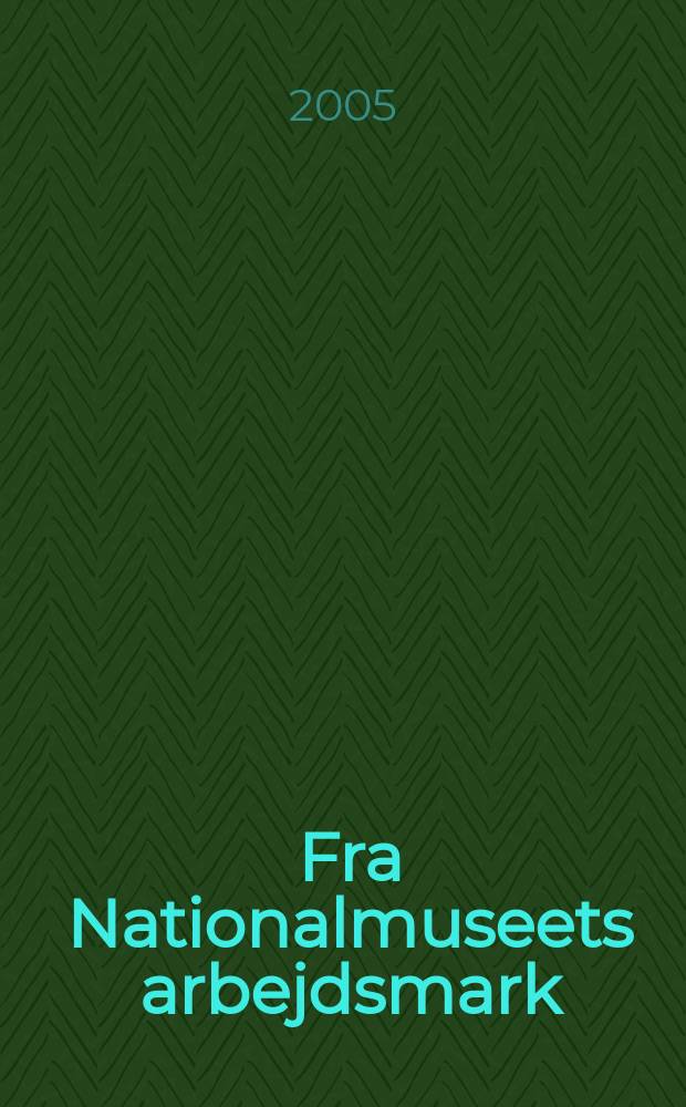 Fra Nationalmuseets arbejdsmark