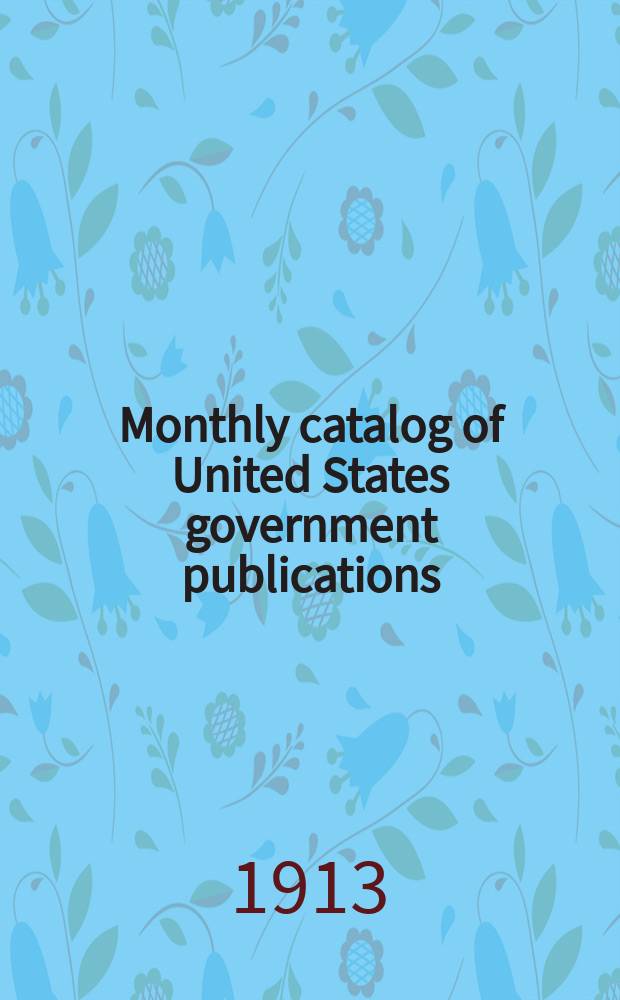 Monthly catalog of United States government publications : Issued by the superintendent of documents