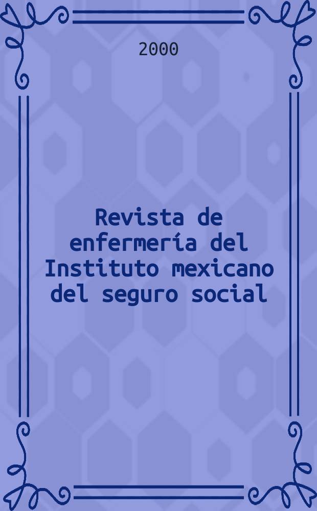 Revista de enfermería del Instituto mexicano del seguro social
