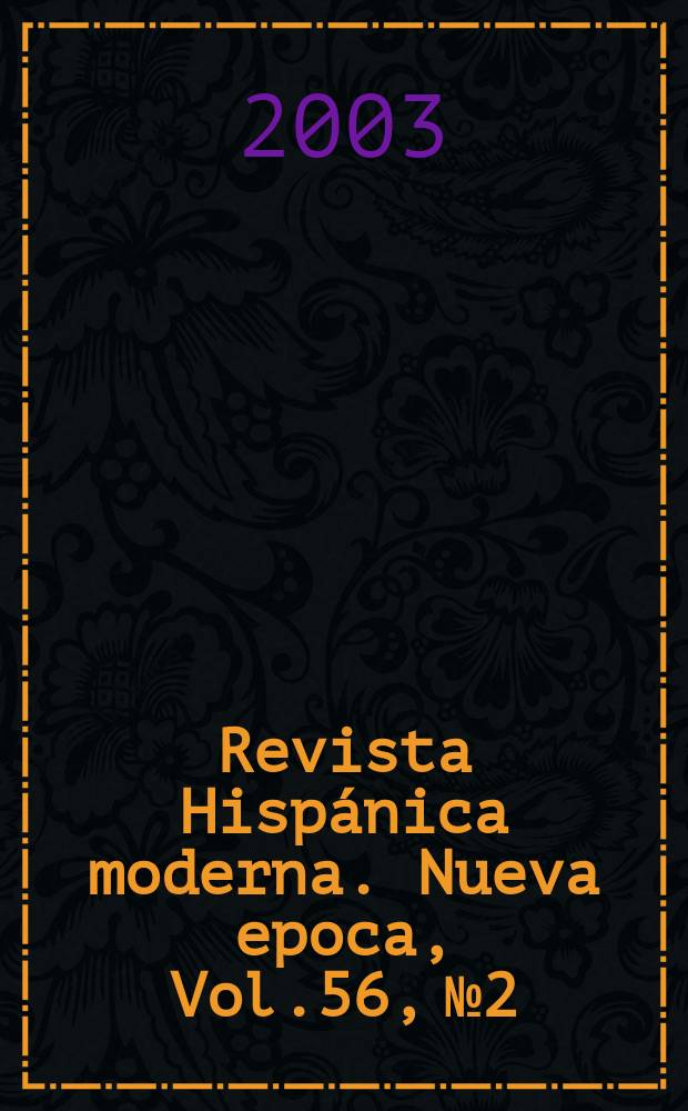 Revista Hispánica moderna. Nueva epoca, Vol.56, №2