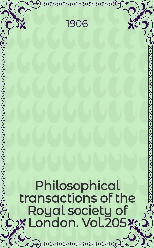Philosophical transactions of the Royal society of London. Vol.205