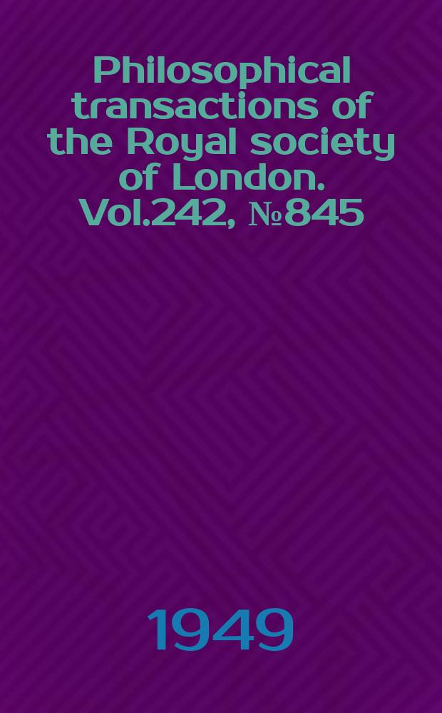 Philosophical transactions of the Royal society of London. Vol.242, №845 : Large elaltic deformations of isotropic materials