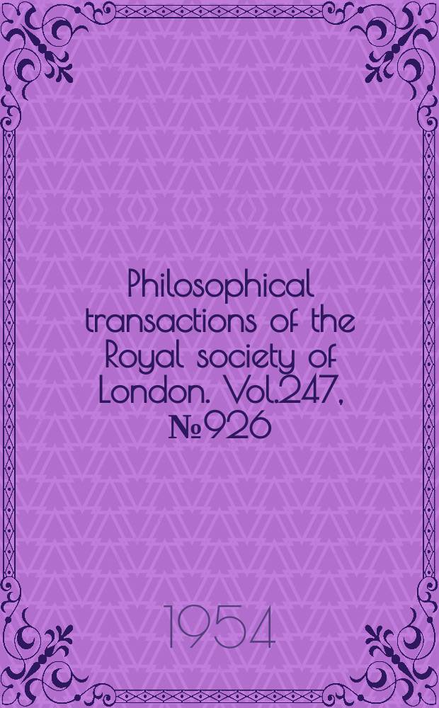 Philosophical transactions of the Royal society of London. Vol.247, №926 : On the decay of a normally distributed and homogeneous turbulent velocity field