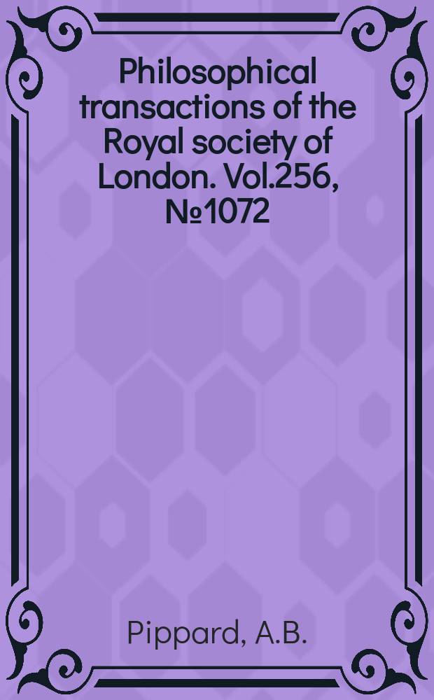 Philosophical transactions of the Royal society of London. Vol.256, №1072 : Quantization of coupled orbits in metals