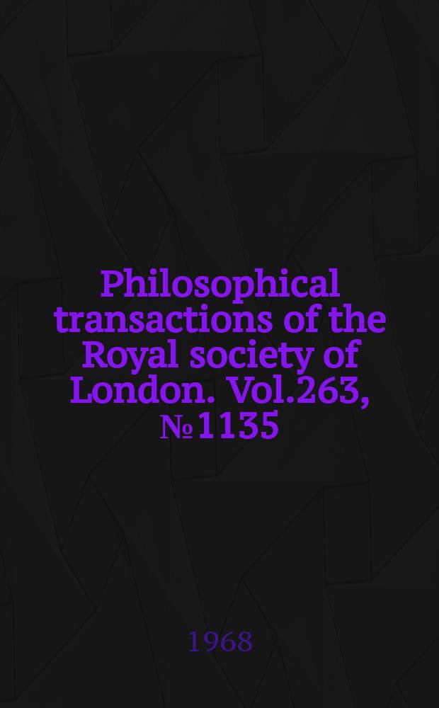 Philosophical transactions of the Royal society of London. Vol.263, №1135 : The stability of spiral flow between rotating cylinders