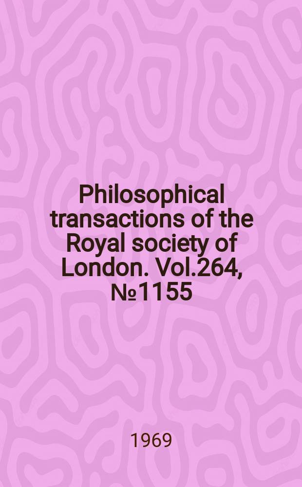 Philosophical transactions of the Royal society of London. Vol.264, №1155 : Simultaneous equations of additive type