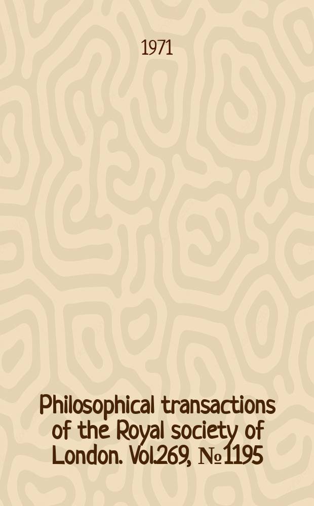 Philosophical transactions of the Royal society of London. Vol.269, №1195 : On the motion of space charge in a dielectric medium