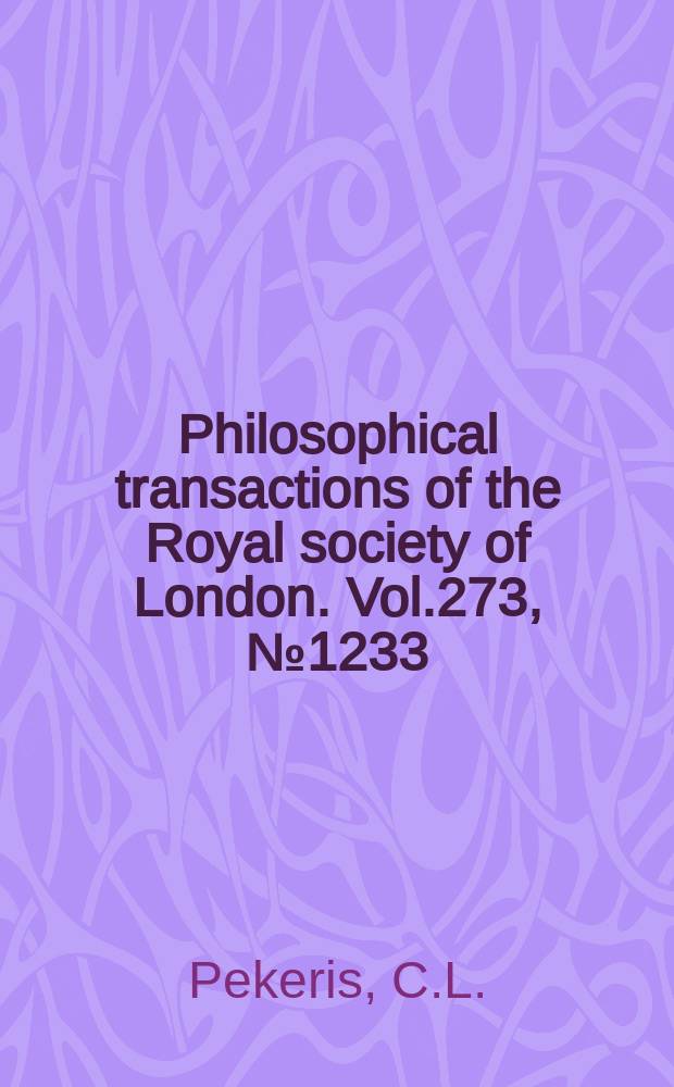Philosophical transactions of the Royal society of London. Vol.273, №1233 : Dynamics of the ...