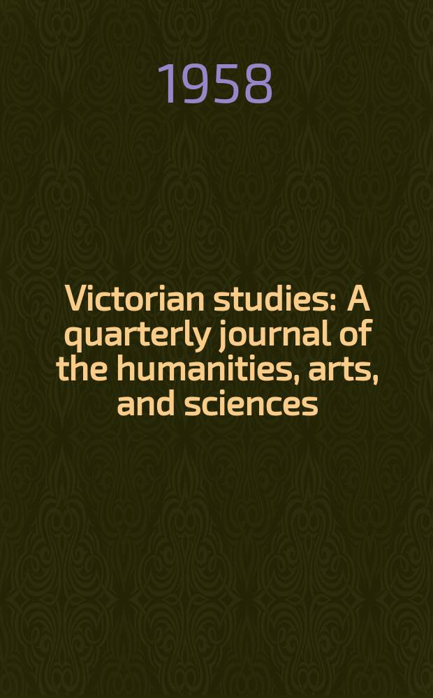 Victorian studies : A quarterly journal of the humanities, arts, and sciences
