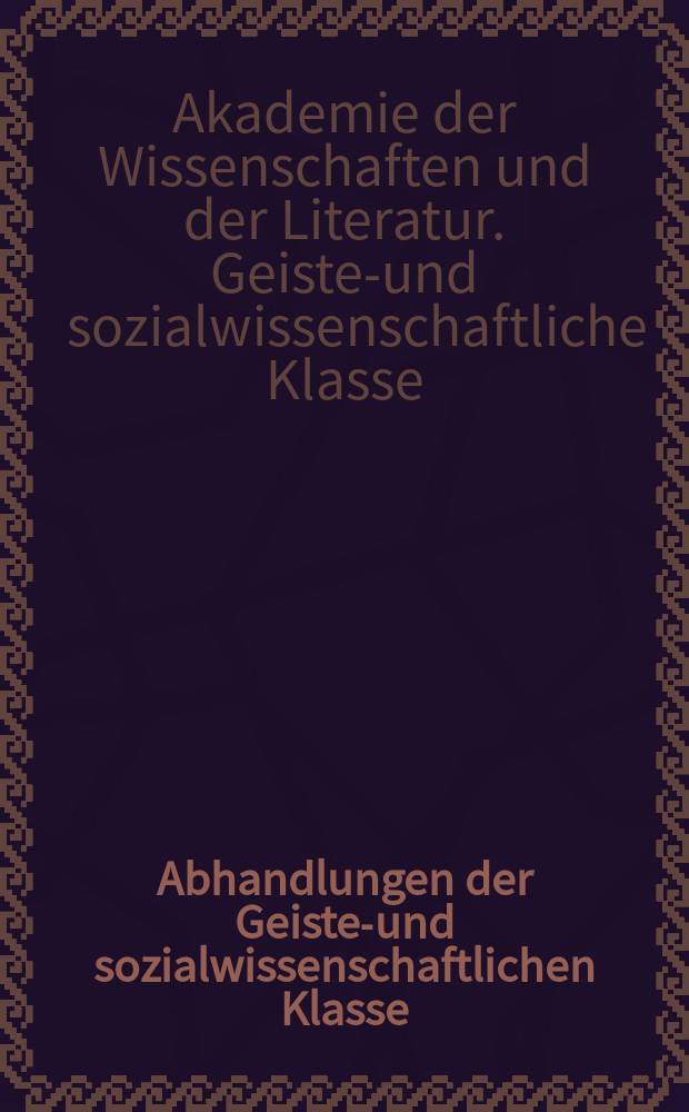 Abhandlungen der Geistes- und sozialwissenschaftlichen Klasse