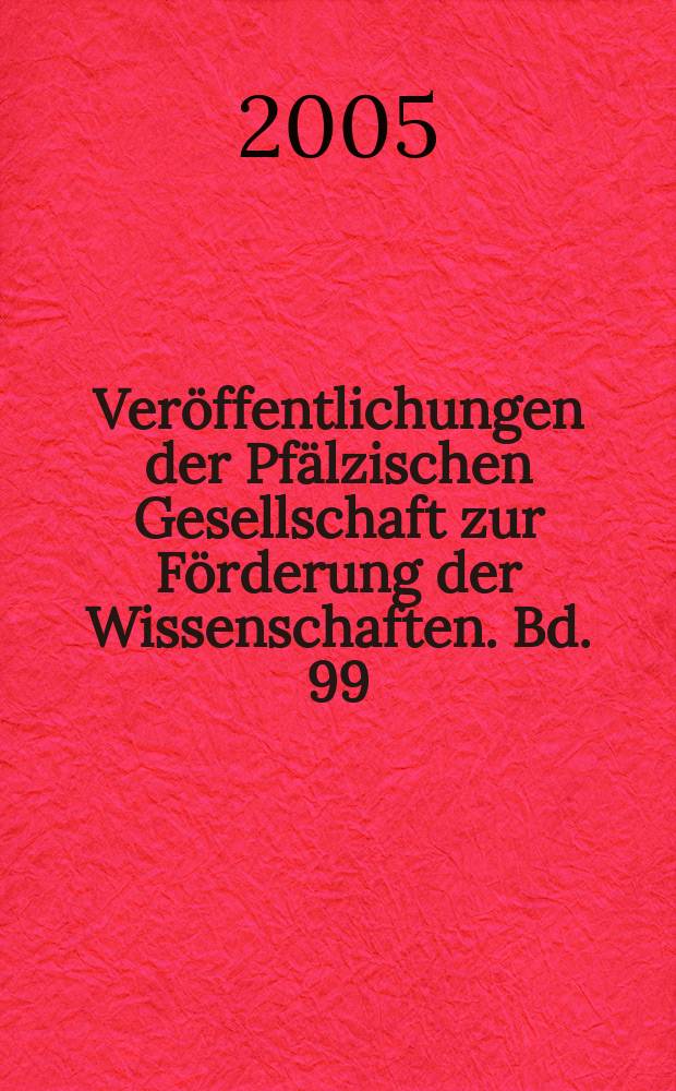 Ver&ouml;ffentlichungen der Pf&auml;lzischen Gesellschaft zur F&ouml;rderung der Wissenschaften. Bd. 99 : Kaiserin Adelheid und ihre Klostergr&uuml;ndung in Selz = Императрица Адельгейда и основание монастыря в Зельце