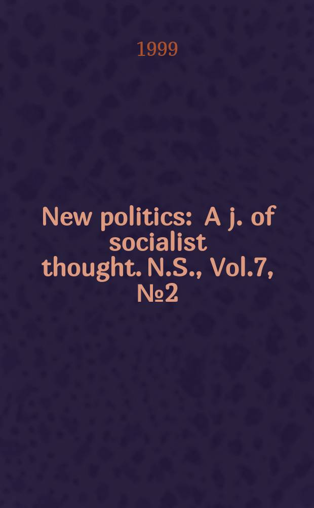 New politics : A j. of socialist thought. N.S., Vol.7, №2 (26)