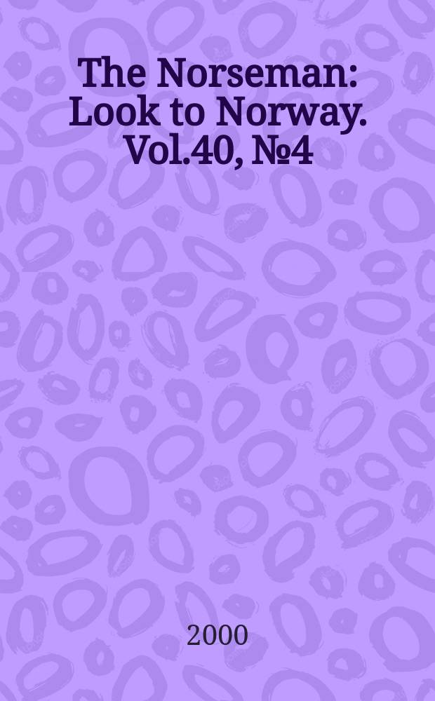 The Norseman : Look to Norway. Vol.40, №4/5 : The church and religion in Norway