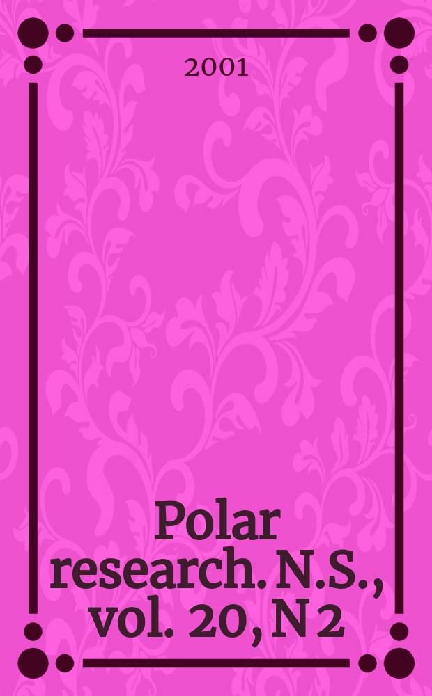 Polar research. N.S., vol. 20, N 2 : H. U. Svedrup symposium on the role of ocean-sea ice-atmosphere interaction in polar and sub-polar climate (2000; Tromsø) Proceedings...
