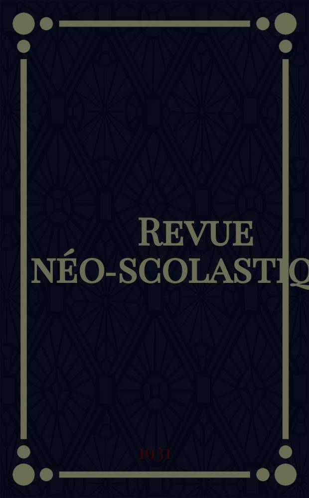 Revue néo-scolastique : Publiée par la Société philosophique de Louvain. Ser. 2, Année8(33) 1931, №30
