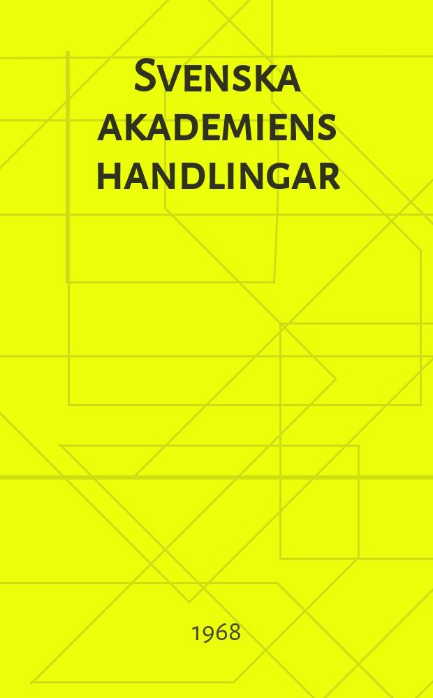 Svenska akademiens handlingar : Ifr&aring;n &aring;r 1886. Ser.3, Del.74 : 1966