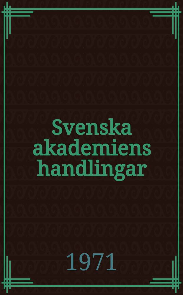 Svenska akademiens handlingar : Ifrån år 1886. Ser.3, Del.78 : 1970