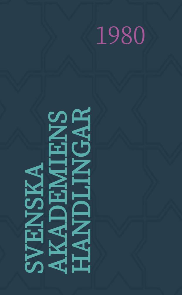 Svenska akademiens handlingar : Ifrån år 1886. Ser.3, Del.86 : 1978